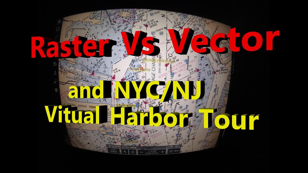 Raster/Vector Charts and NYC Harbor Tour