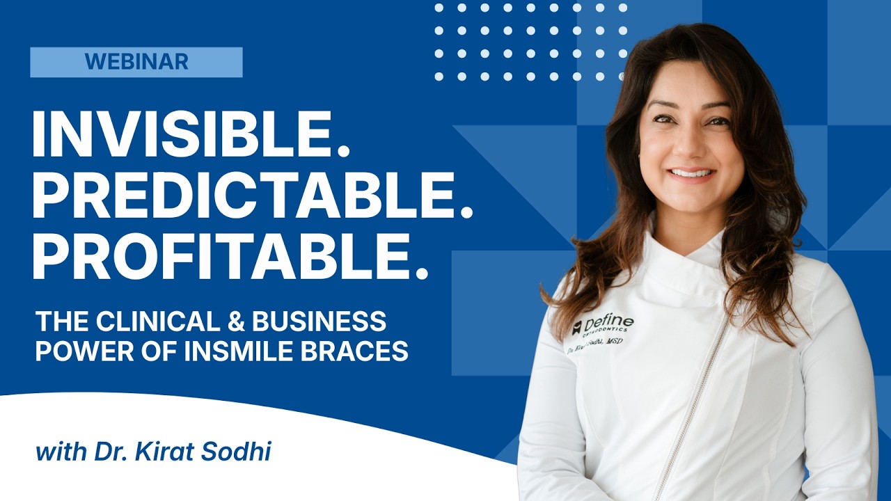 Invisible. Predictable. Profitable. The Clinical & Business Power of InSmile Braces