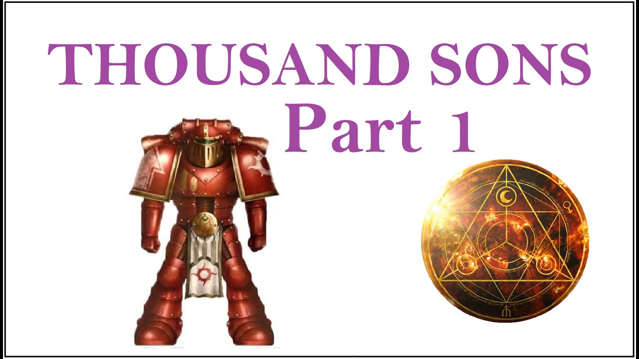 Thousand Sons Part 1: Getting Started in Horus Heresy