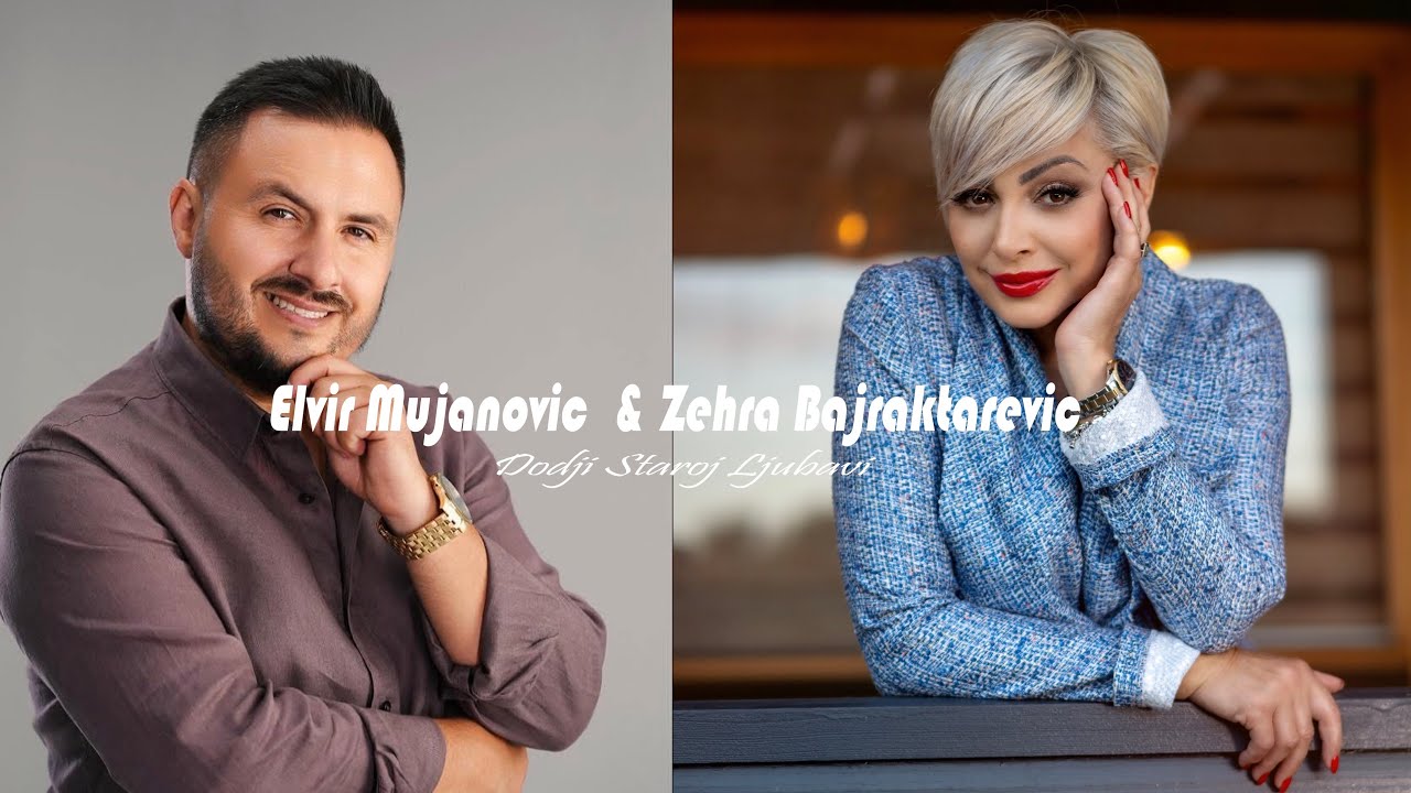 Zehra Bajraktarevic & Elvir Mujanović - Dođi staroj ljubavi 