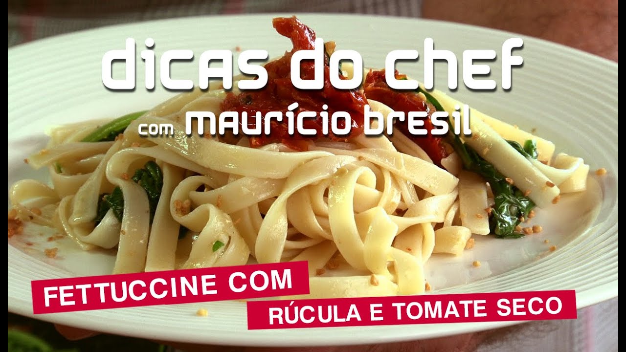 Fettuccine  com Rúcula e Tomate Seco