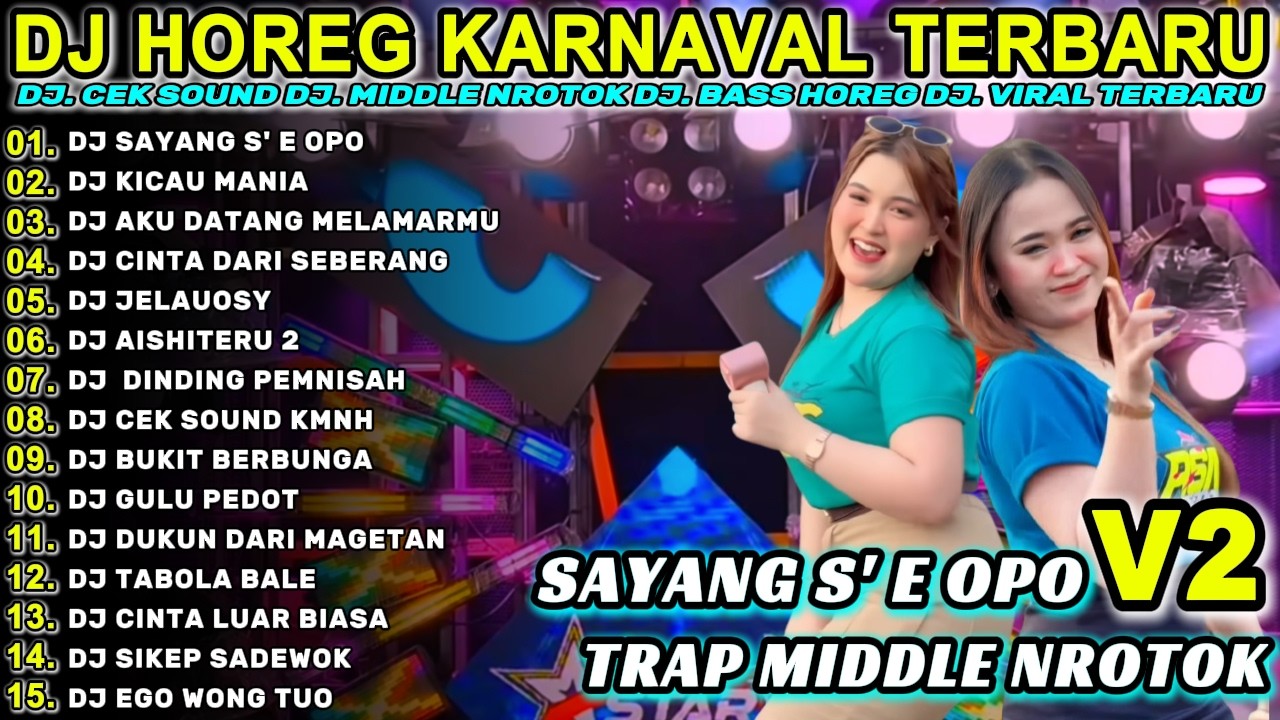 DJ SAYANG S' E OPO - FULL BASS MIDDLE TRAP Full Album Terbaru Viral Karnaval 2026! FALMIK