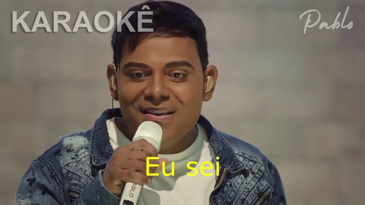 Pablo -  Chora não Bebê  (Karaokê)