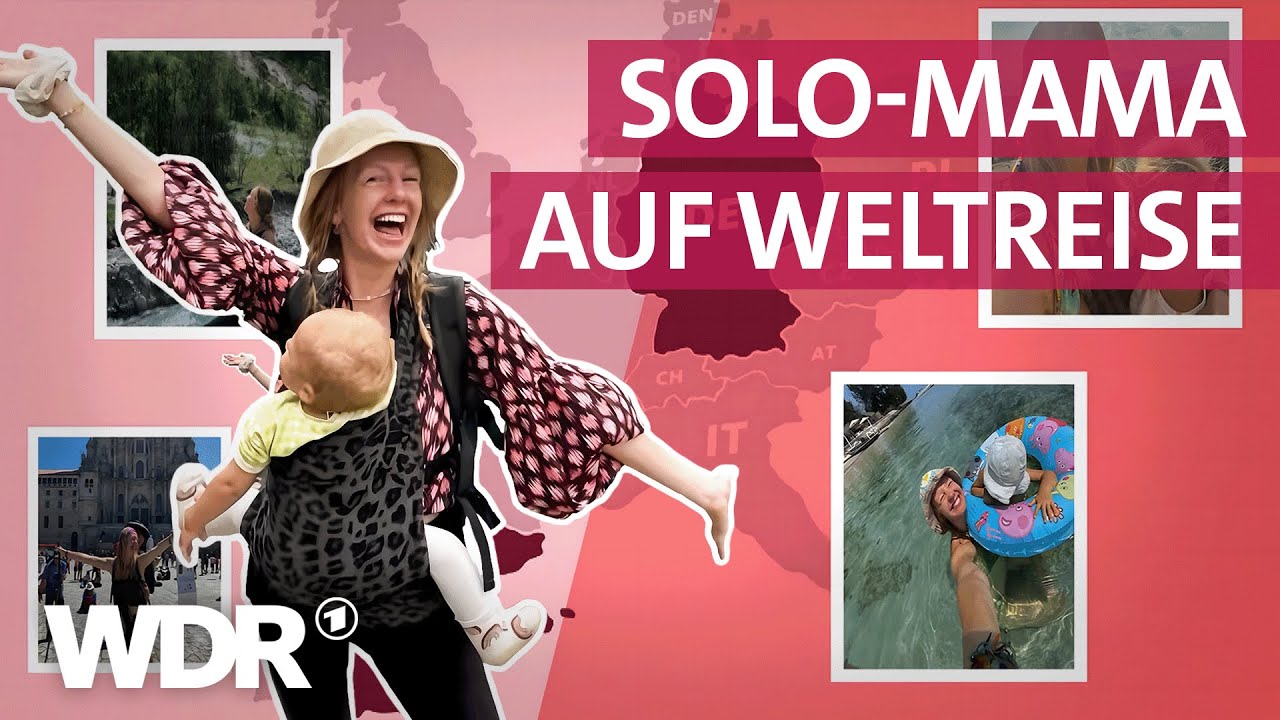 Alleine mit Kind um die Welt: Sarahs Reiseabenteuer mit ihrer Tochter | Frau TV | WDR