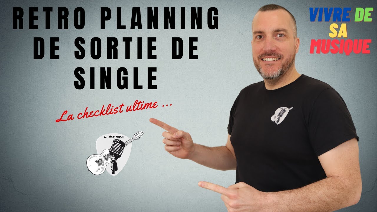 RETRO-PLANNING de SORTIE de SINGLE : La check-list ultime