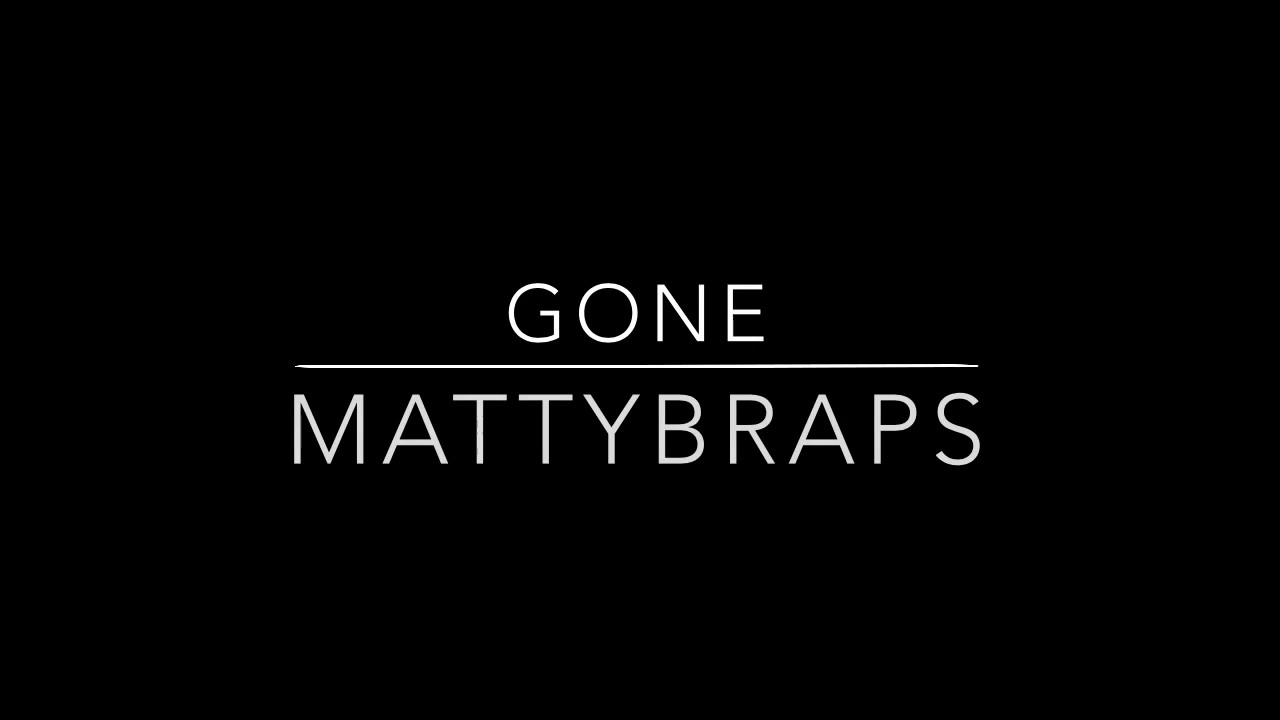 MattyBRaps - Gone (Lyrics)