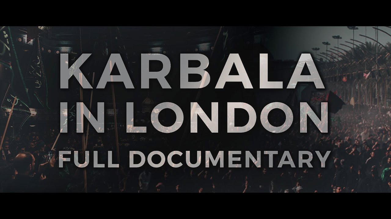 Karbala In London 4K