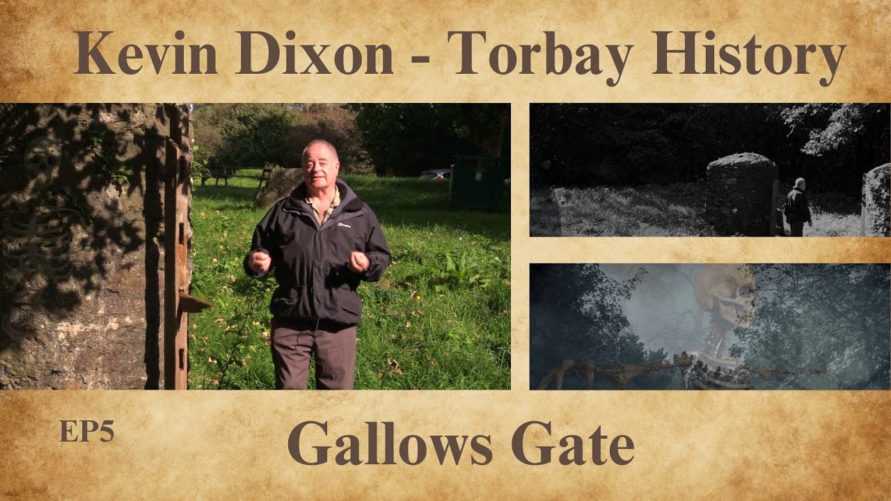 Kevin Dixon - Torbay History - Gallows Gate