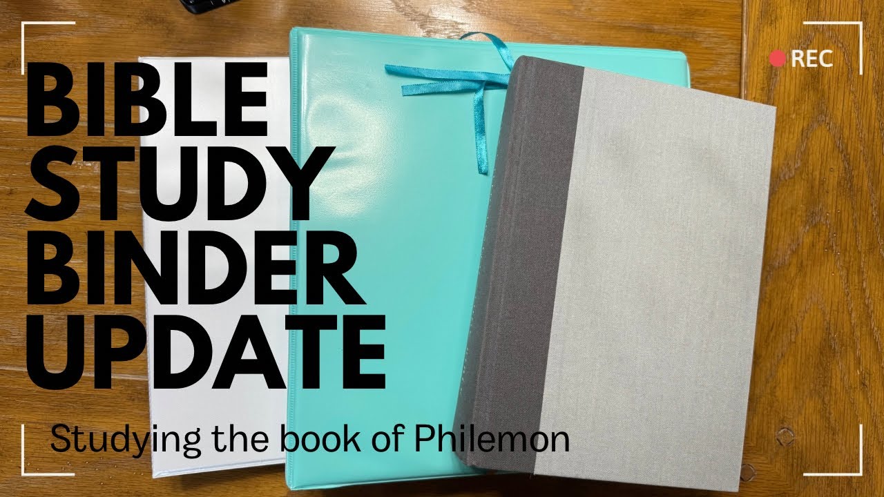Bible Study Binder Update- Studying the Book of Philemon