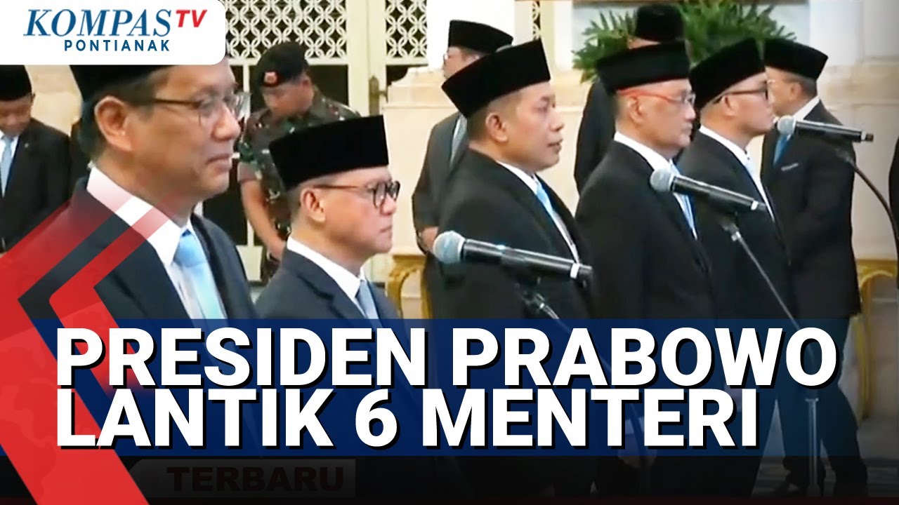 [Full] Presiden Prabowo Mereshuffle Kabinet Merah Putih & Melantik 6 Menteri, Siapa Saja?
