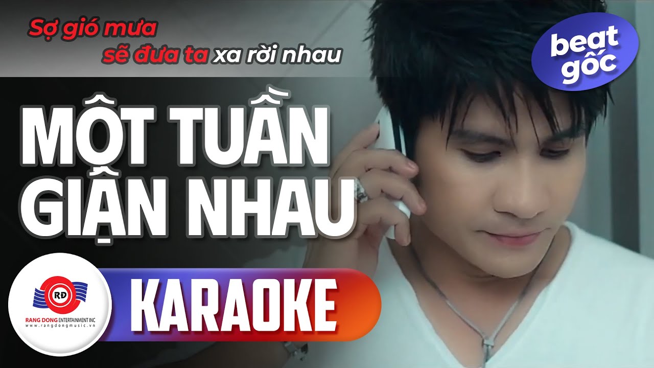 MỘT TUẦN GIẬN NHAU - KARAOKE (BEAT GỐC) || LƯƠNG GIA HUY || Sợ gió mưa sẽ đưa ta xa rời nhau