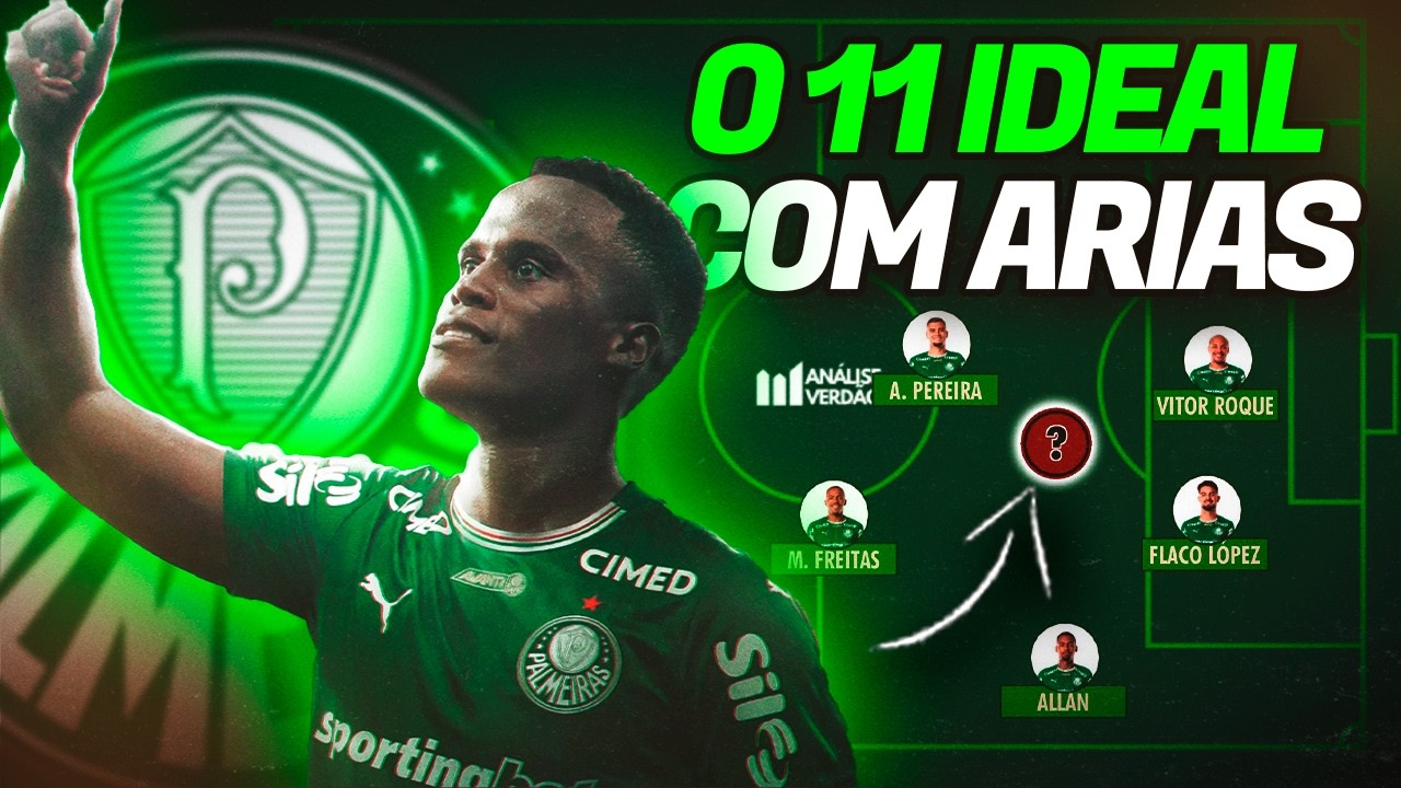 Qual deve ser o PALMEIRAS TITULAR com JHON ARIAS?