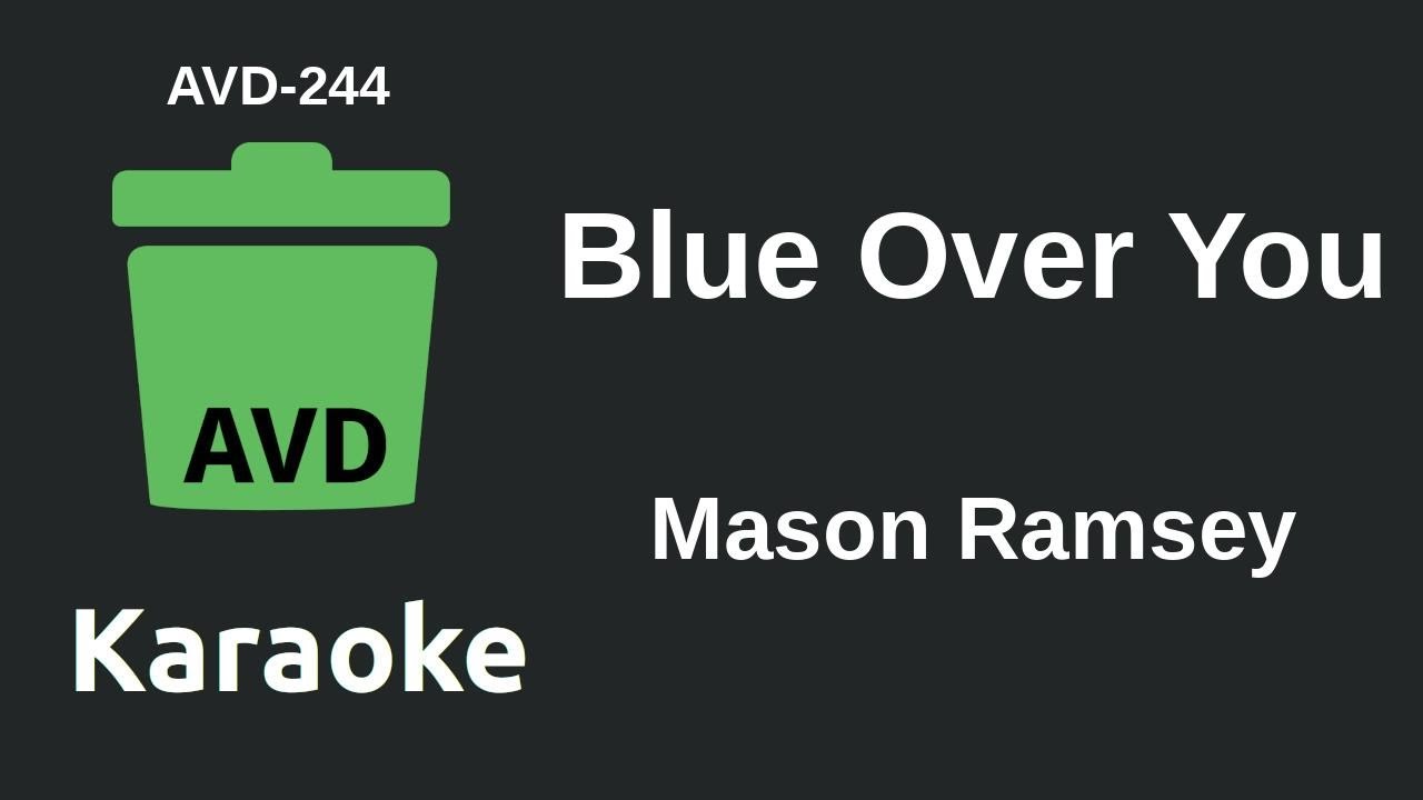 Mason Ramsey - Blue Over You (Karaoke) [AVD-244]