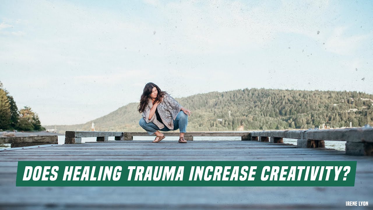Does healing trauma increase creativity?