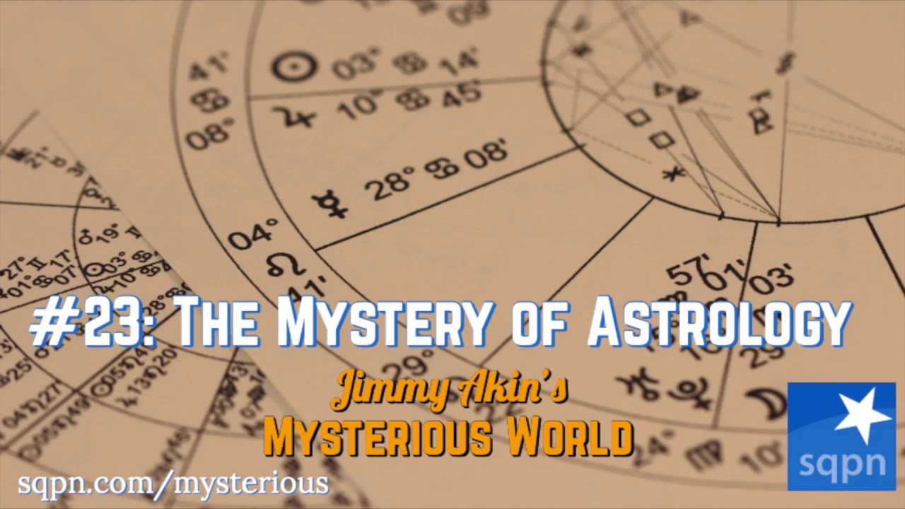 The Mystery of Astrology - Jimmy Akin's Mysterious World
