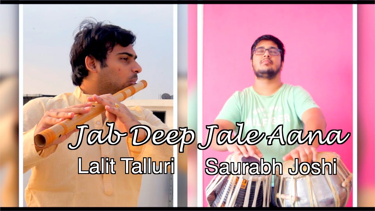 Jab Deep Jale Aana | Flute Cover | Lalit Talluri Ft.Saurabh Joshi