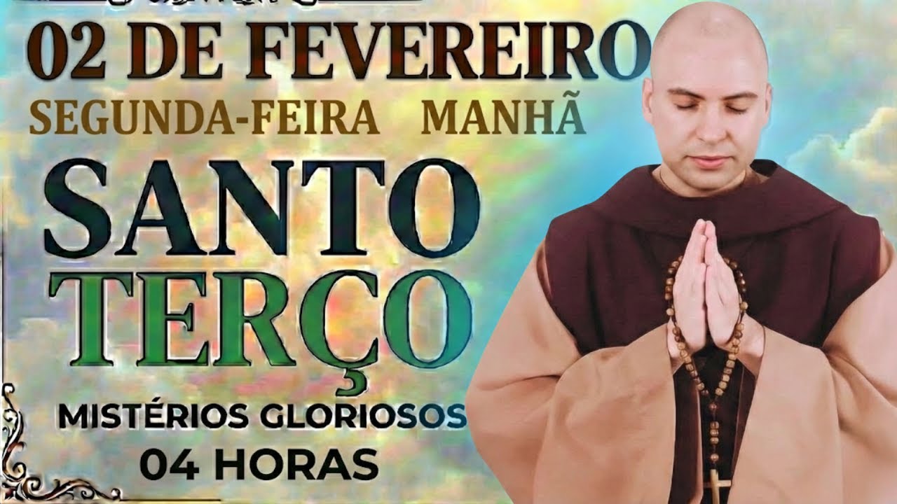 O SANTO TERÇO DE HOJE 02/02 🌹 SEGUNDA-FEIRA | MISTÉRIOS GOZOSOS E NOSSA SENHORA DA LUZ