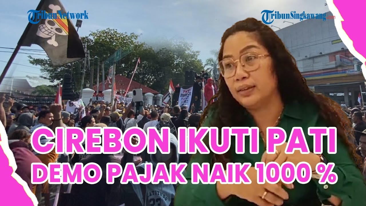 ®️🔴 Ikuti Jejak Pati❗Cirebon Bakal Gelar Demo Protes Kenaikan PBB 1.000 Persen pada 11 September