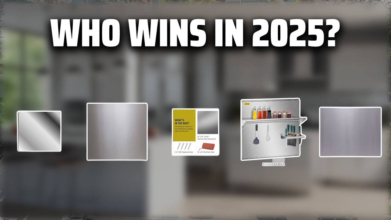 The Top 5 Best Stainless Steel Backsplash in 2025 - Must Watch Before Buying!