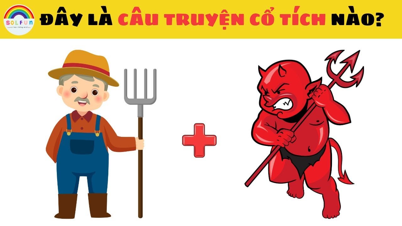 Câu Đố Đuổi Hình Bắt Chữ Đoán Tên Truyện Cổ Tích Việt Nam Và Thế Giới Cực Vui Và Hack Não
