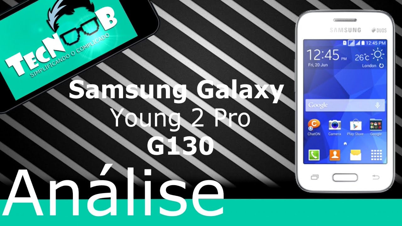 Análise: Samsung Galaxy Young 2 Pro Duos SM-G130 - TecNoob