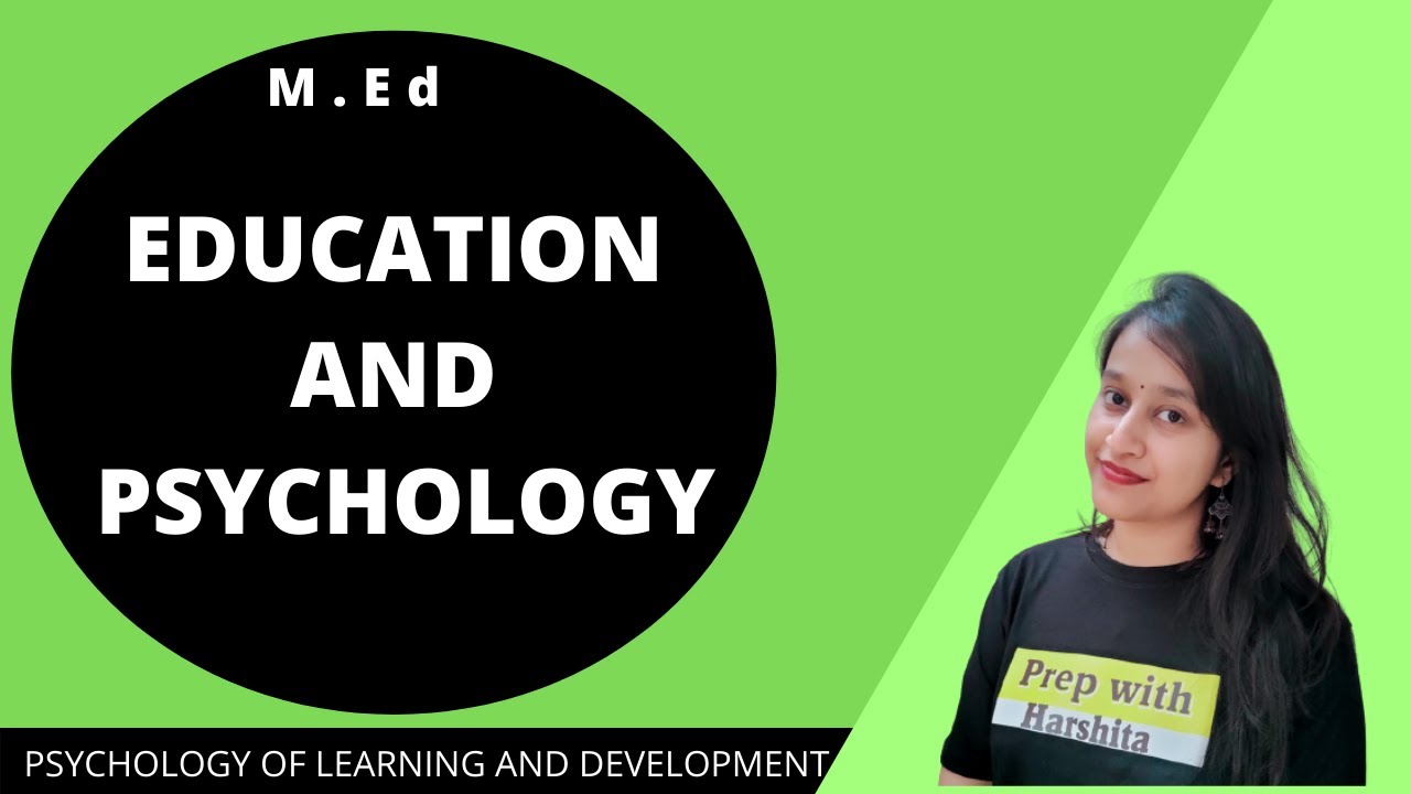 Relationship between education and psychology | M.Ed| Psychology of learning and development