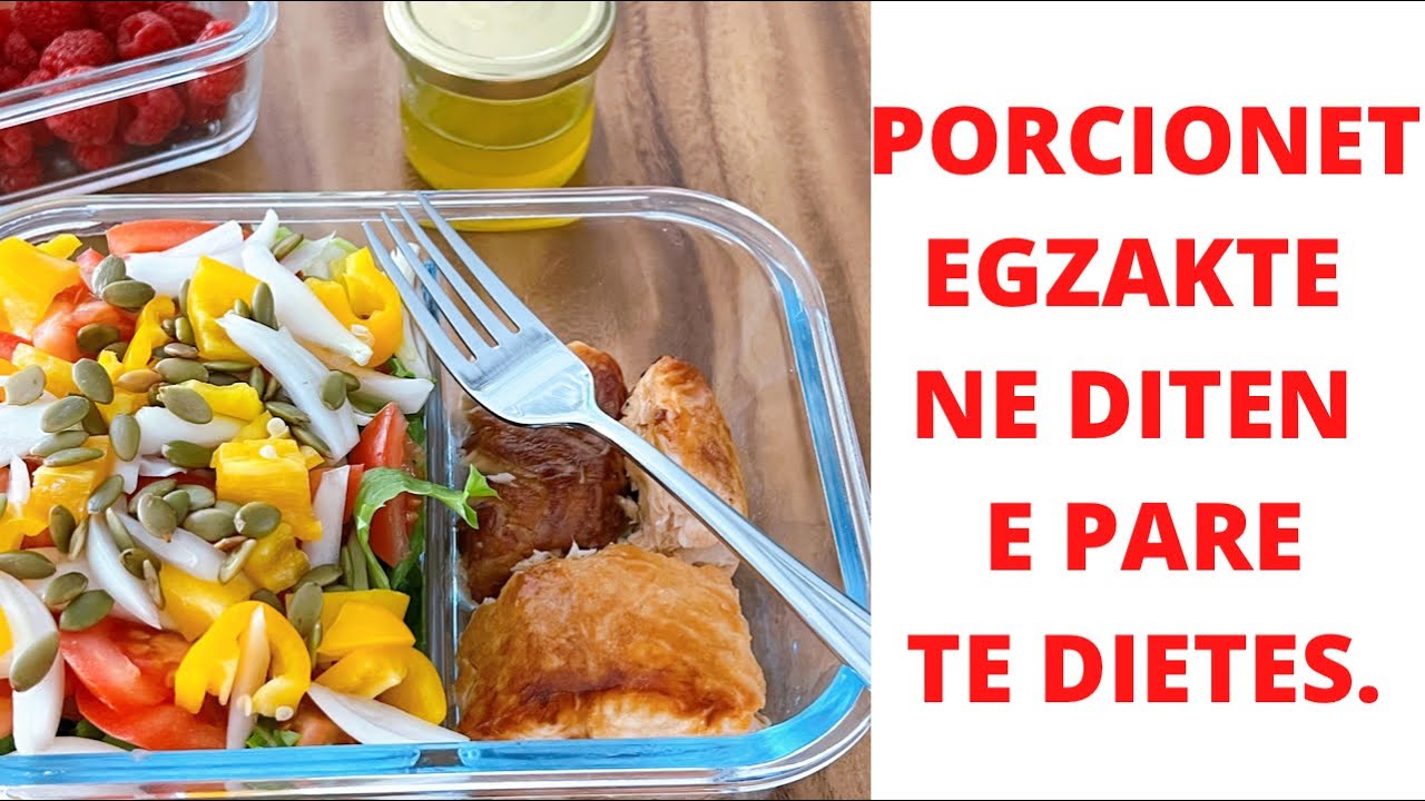 Kush jane porcionet e sakta per diten e pare ne diete? 1 Mars/2022