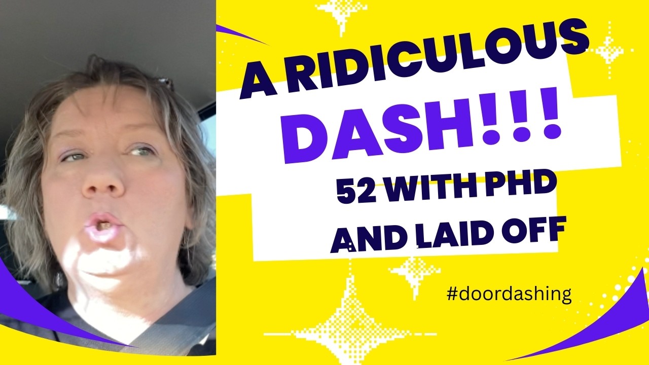 Dashing for Grocery Money | 52 with a PhD and LAID OFF #doordashing #surviving #gigworker