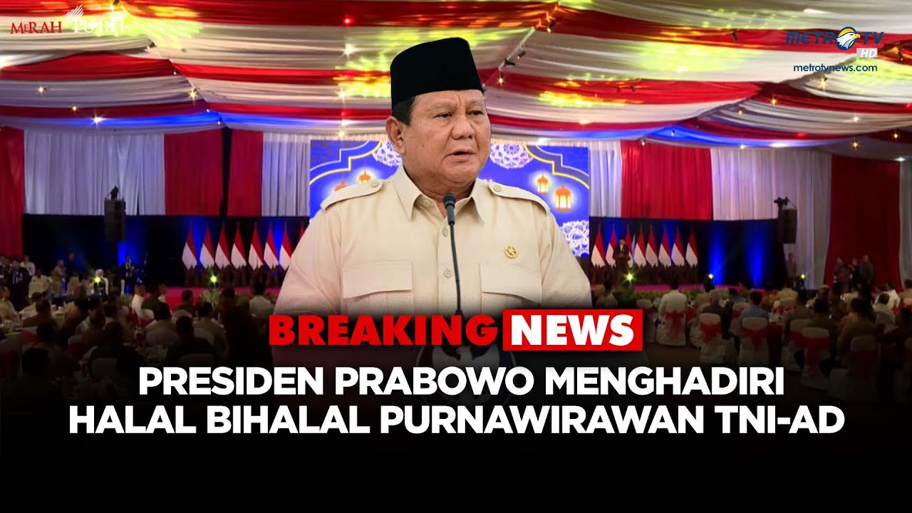 BREAKING NEWS - PRESIDEN MENGHADIRI HALAL BIHALAL PURNAWIRAWAN TNI-AD