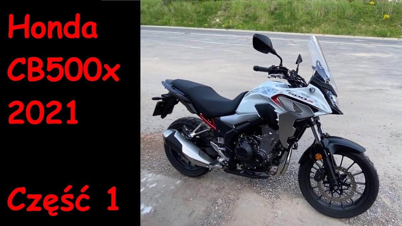 Honda CB500X 2021 - cz. 1 - opinia po kr&oacute;tkiej jeździe testowej