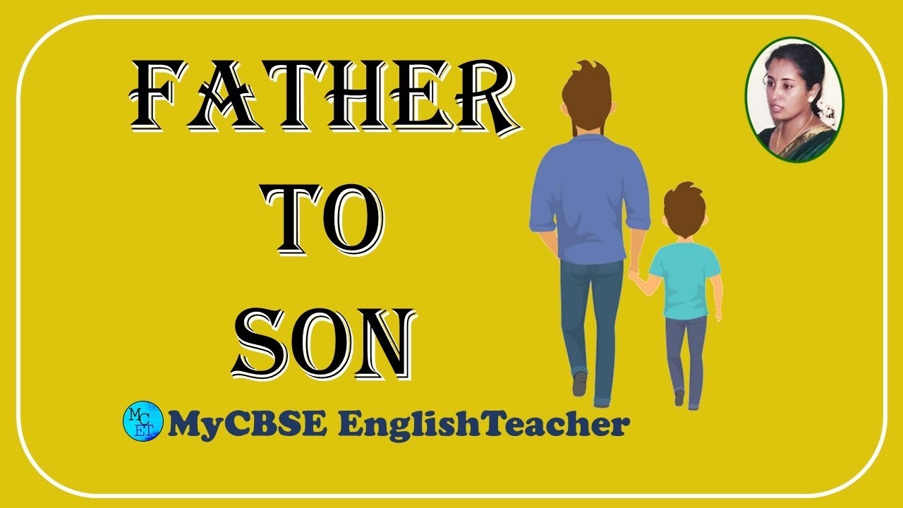 Father to Son Class 11
