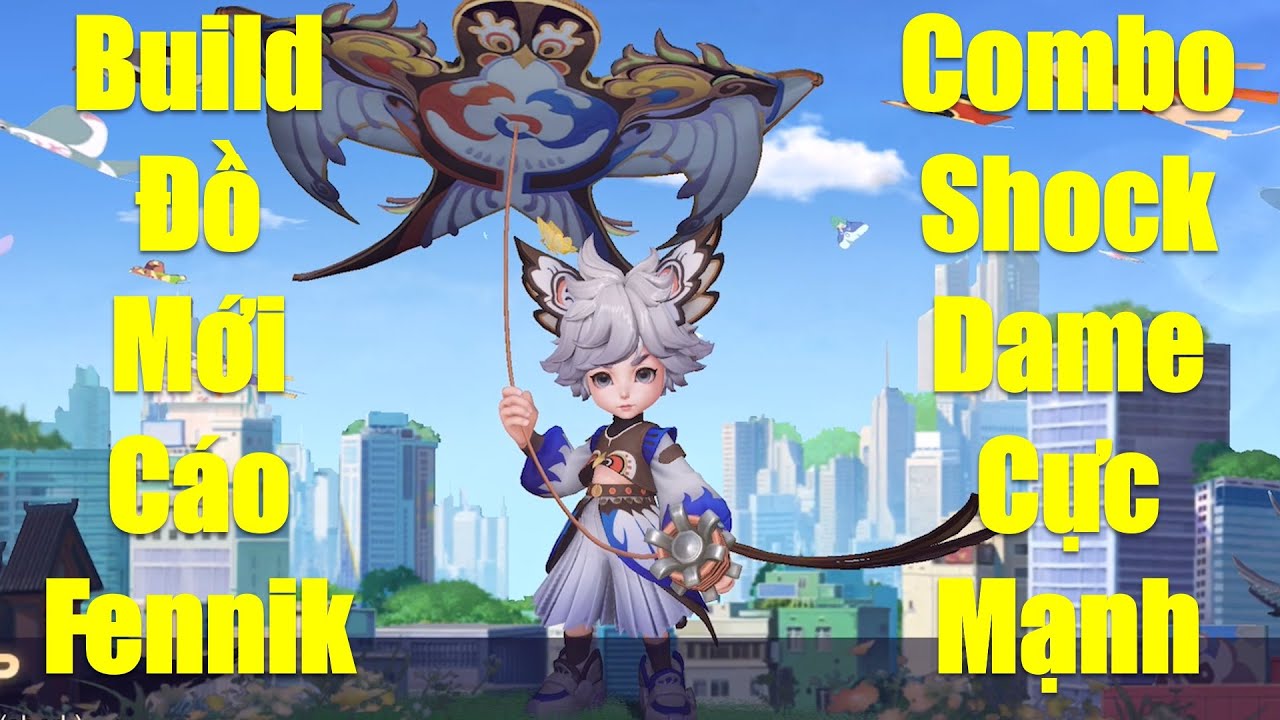 Build đồ mới cáo Fennik combo shock dame cực mạnh lại được buff thêm