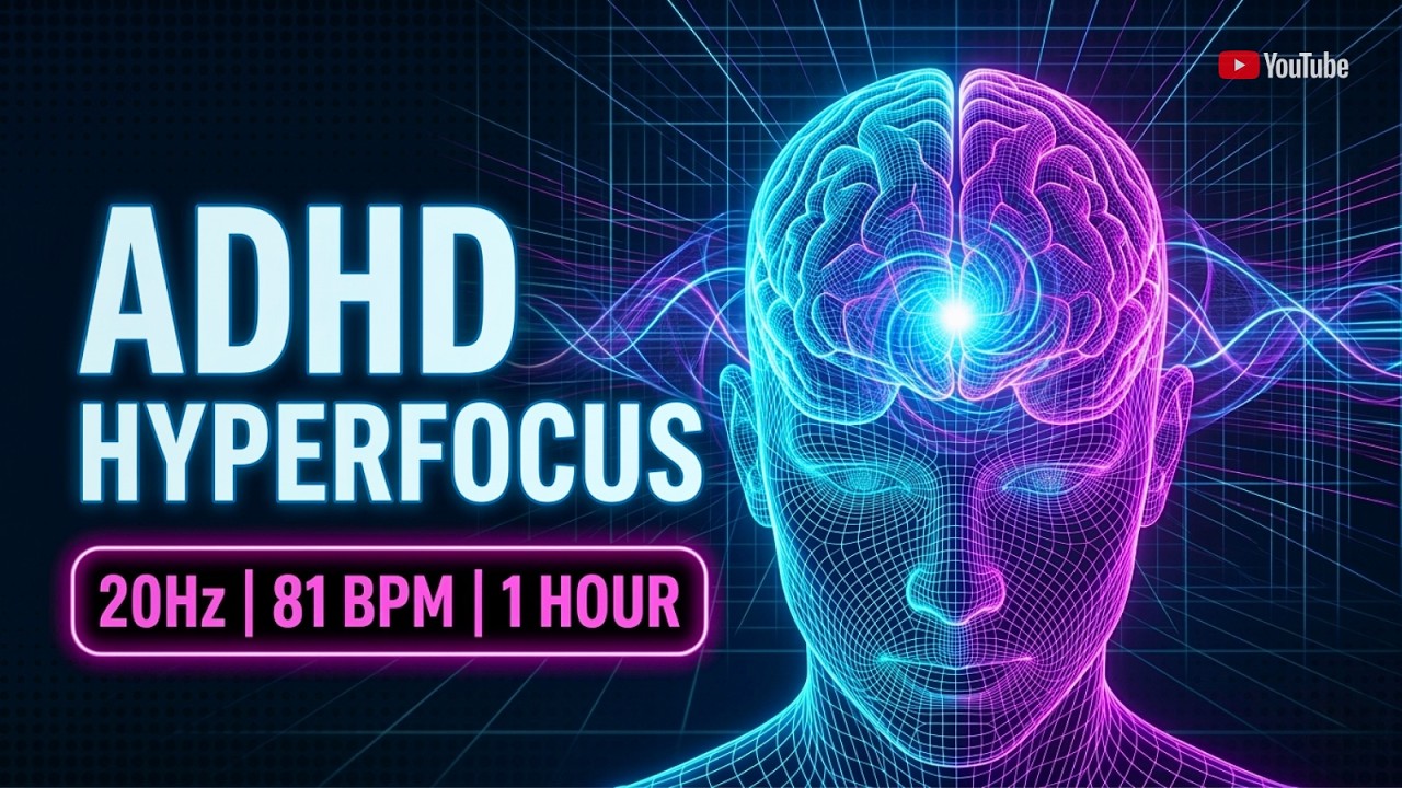ADHD Hyperfocus Ambient 20Hz 81 BPM Deep Concentration Music | 10x Focus