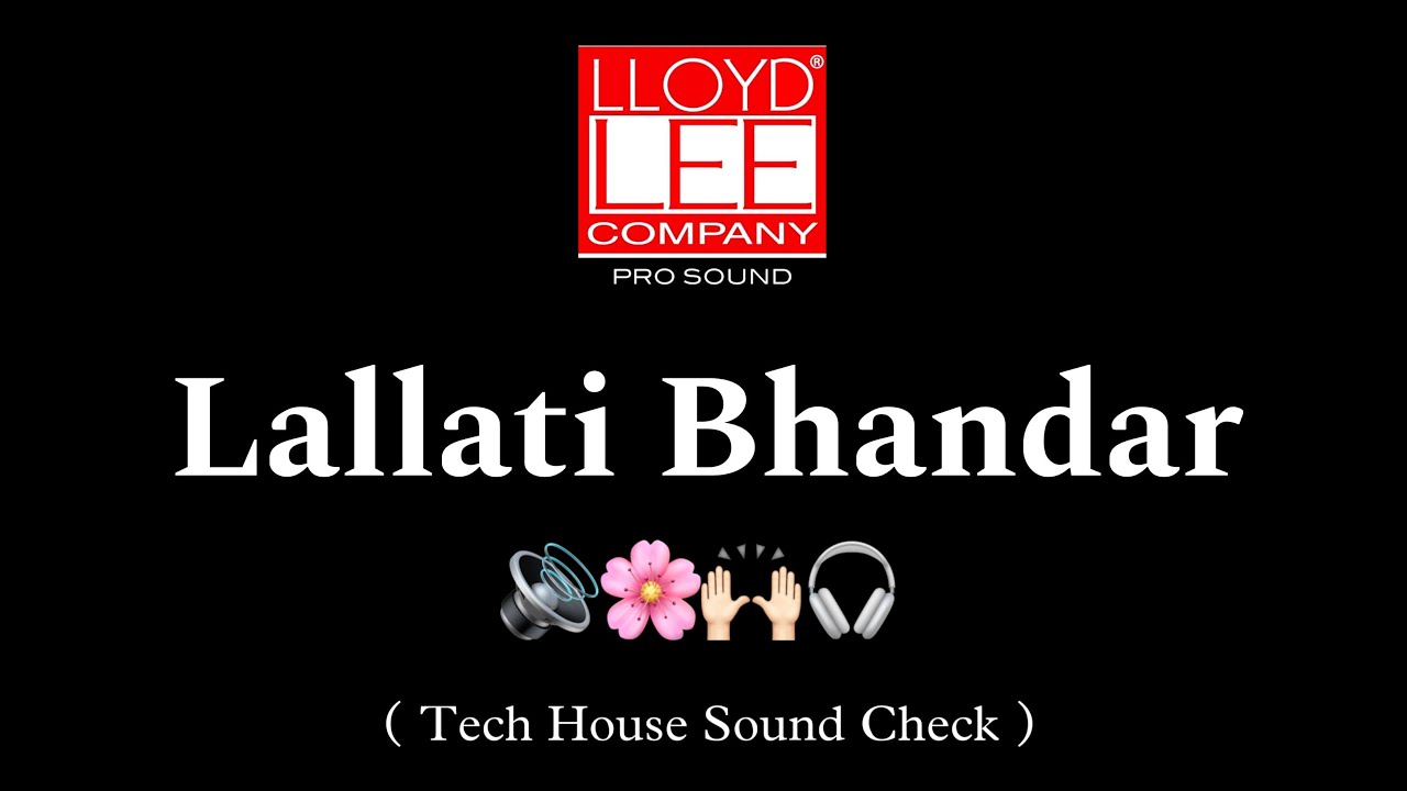 Lallati Bhandar ~ Tech House | Sound Check🔊 | Use🎧| #djremix #music #dj #soundcheck