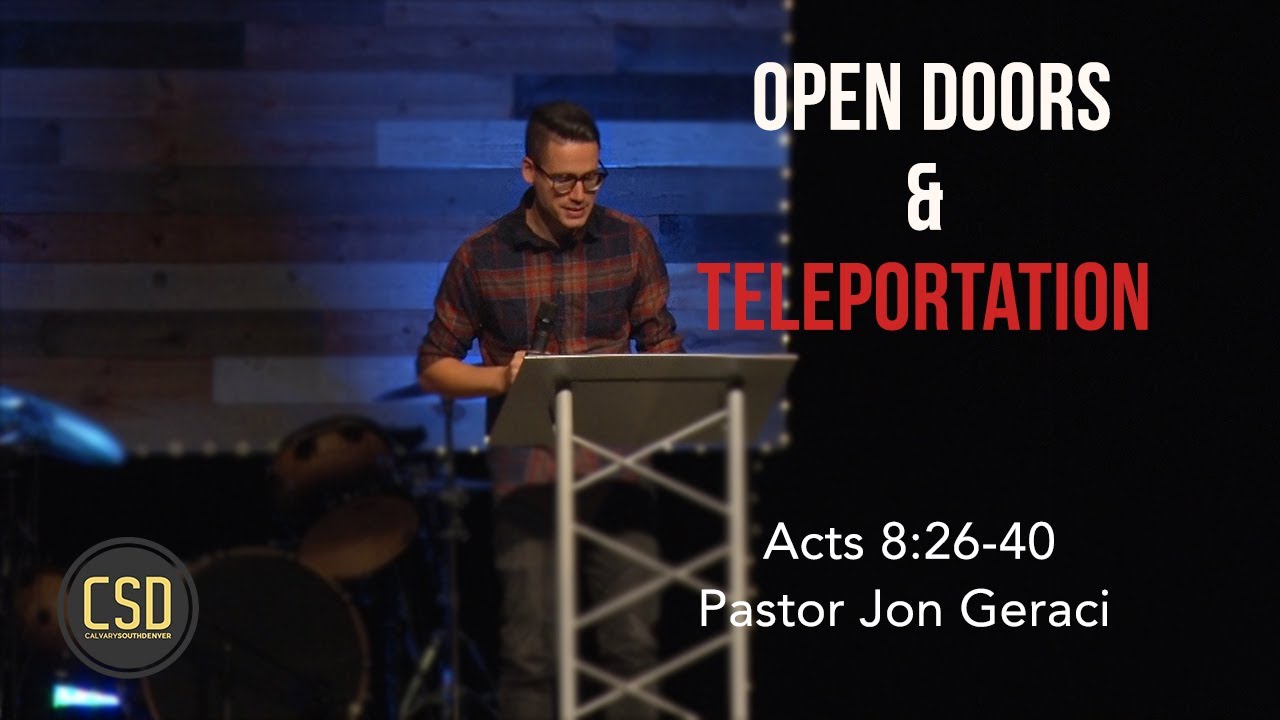 Acts 8:26 40, Open Doors and Teleportation