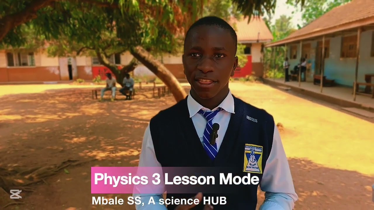How physics lessons are conducted at Mbale SS in this LSC 2025