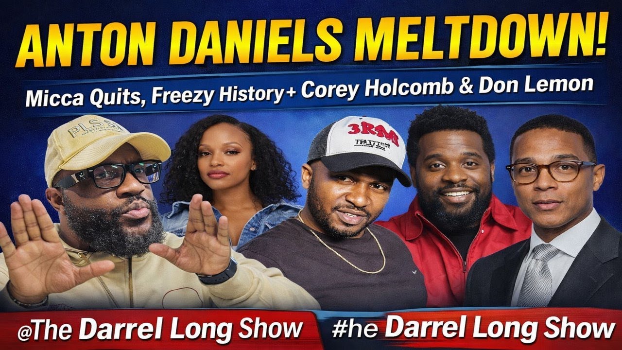 Anton Daniels MELTDOWN: Micca Quits, Freezy/Corey + Don Lemon/Pretti | Darrel Long