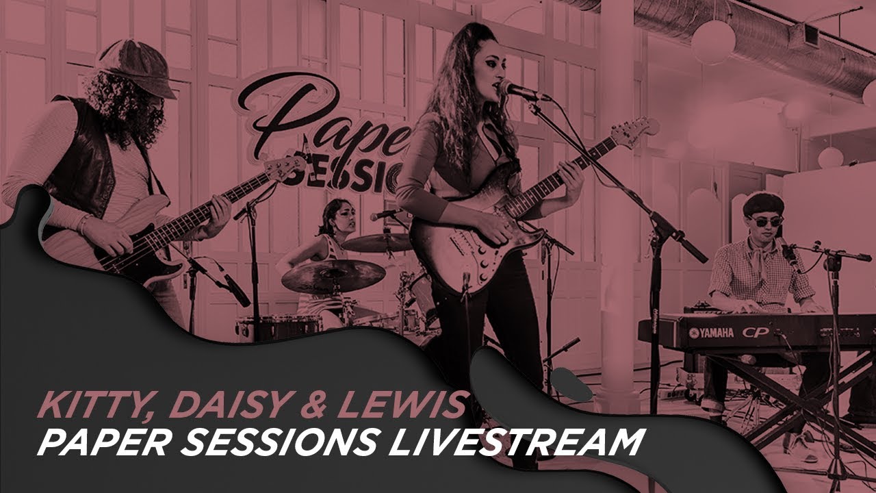 KITTY, DAISY & LEWIS LIVESTREAM ON OCB PAPER SESSIONS!