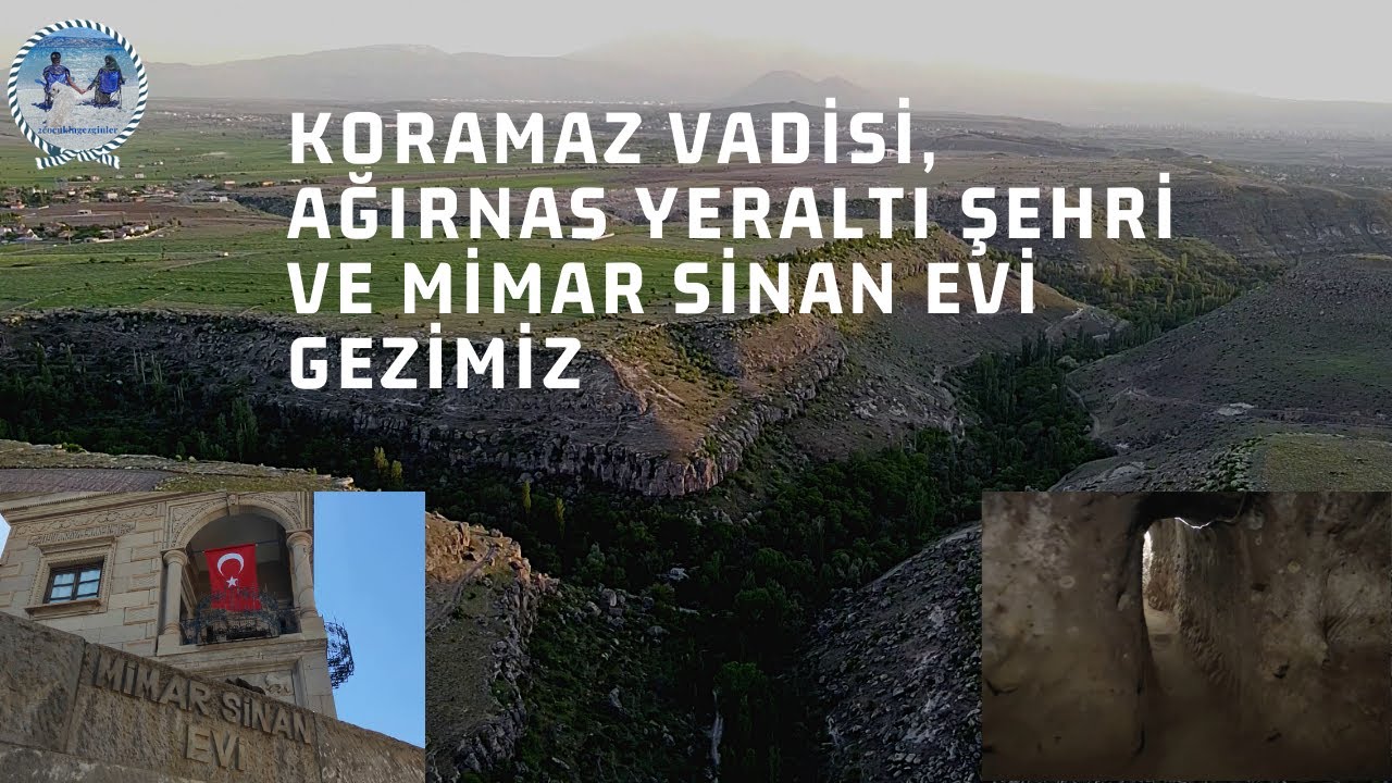 KAYSERİ KORAMAZ VADİSİ, AĞIRNAS YERALTI ŞEHRİ VE MİMAR SİNAN EVİ GEZİMİZ | 2COCUKLUGEZGİNLER VLOG