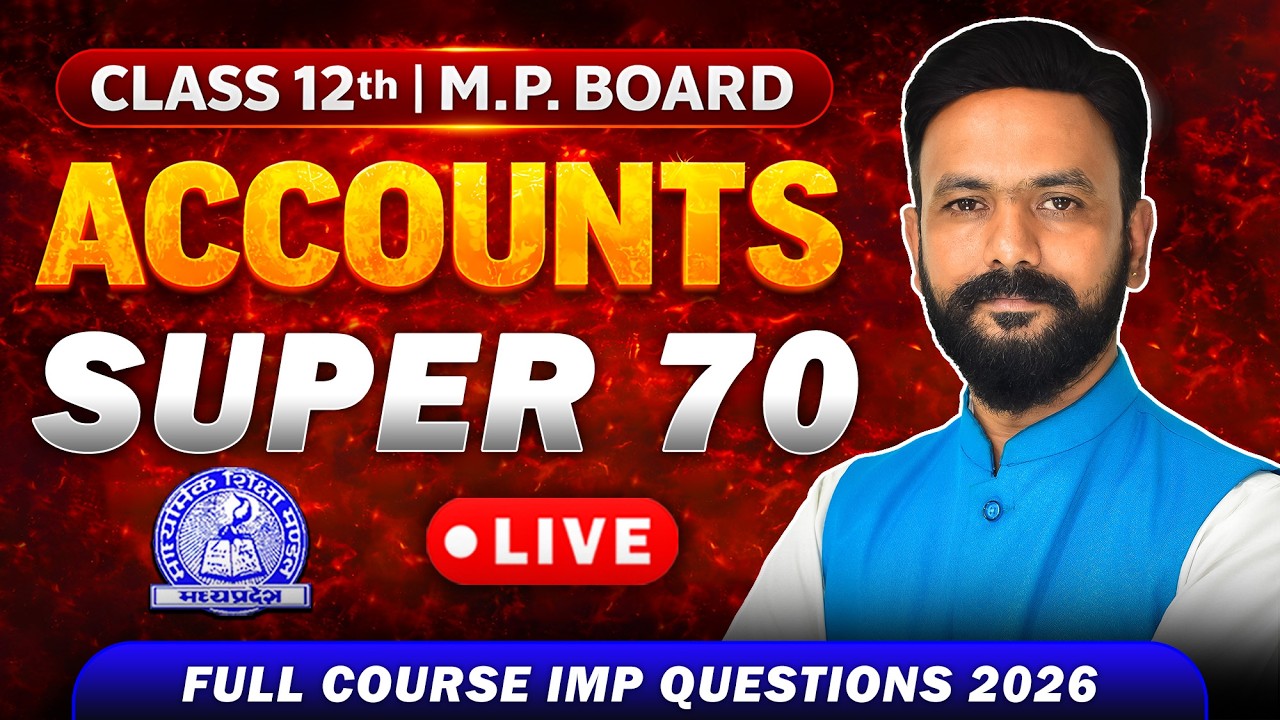 Part - 2 Class 12 ACCOUNTS Complete Revision | Theory + Numericals 🔥 MP Board 2026