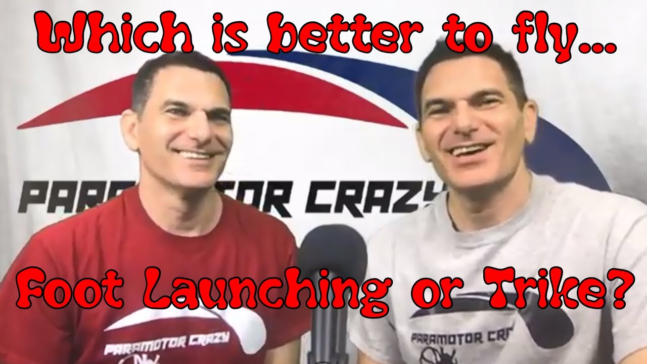 Which is better to Fly... Foot Launching or Trike?