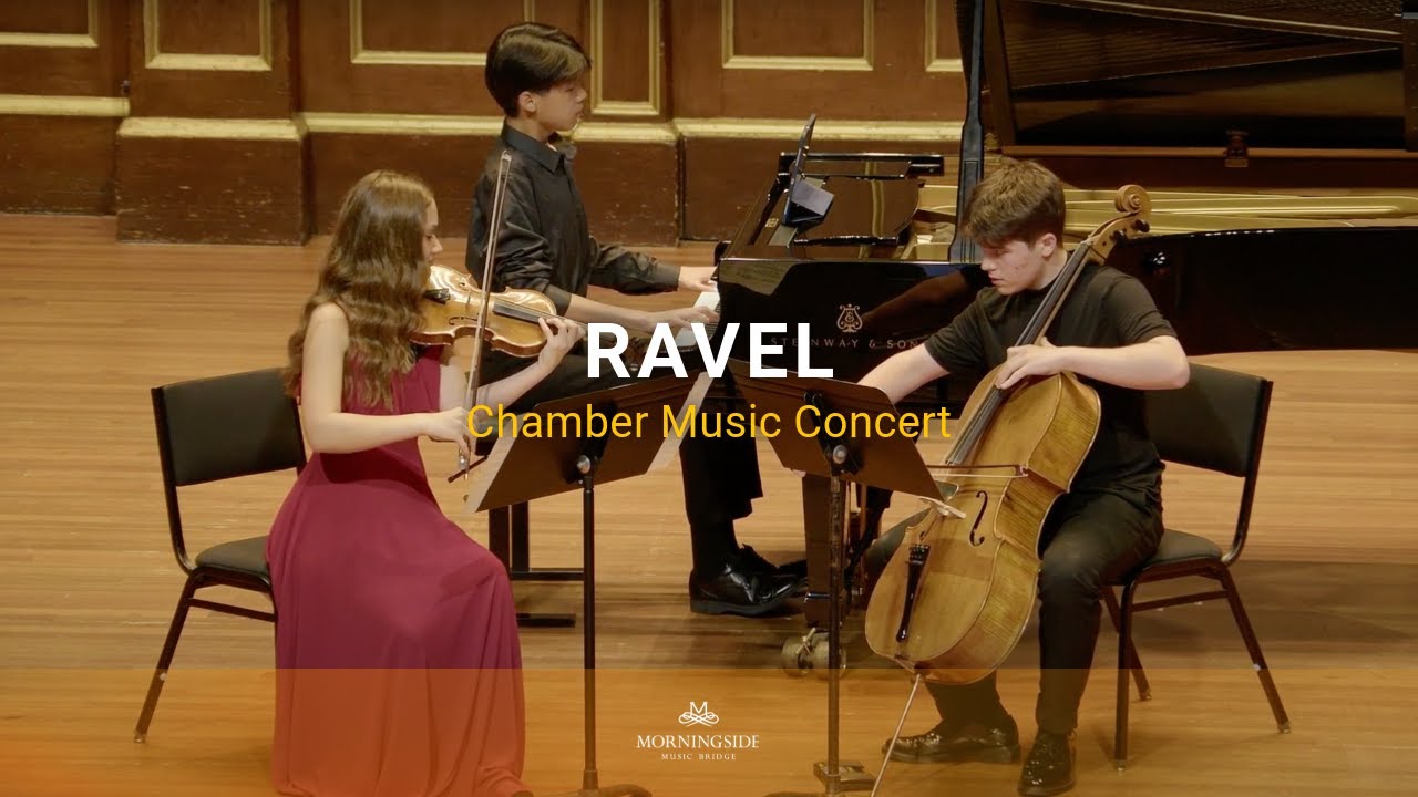Ravel Piano Trio in A Minor | Morningside Morningside Music Bridge 2024