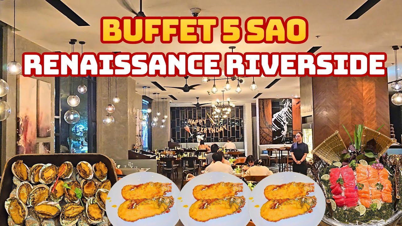 Buffet Tôm Hùm 5 Sao tại Khách Sạn Renaissance Riverside Quận 1, Khuyến Mãi Đi 4 tính 3.