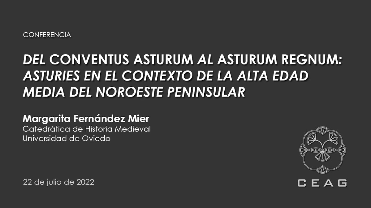«Asturies en el contexto de la Alta Edad Media del Noroeste peninsular» | Margarita Fernández Mier