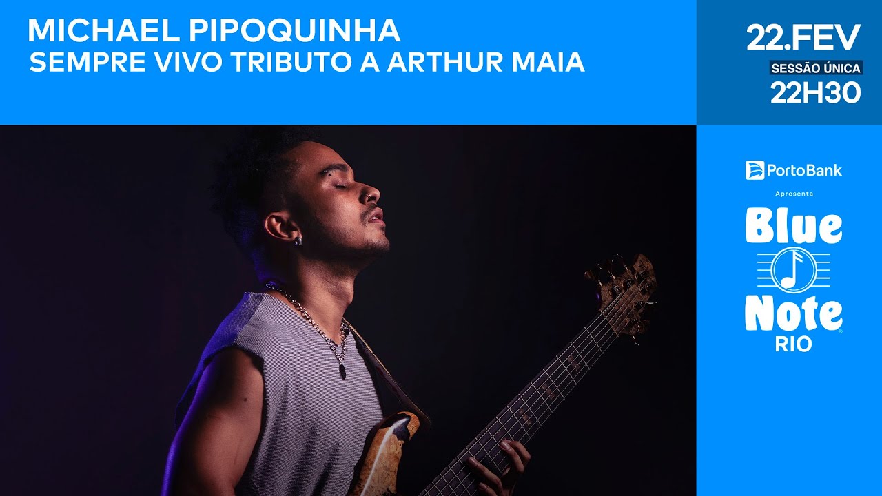 Blue Note Rio apresenta:MICHAEL PIPOQUINHA #BlueNoteRio