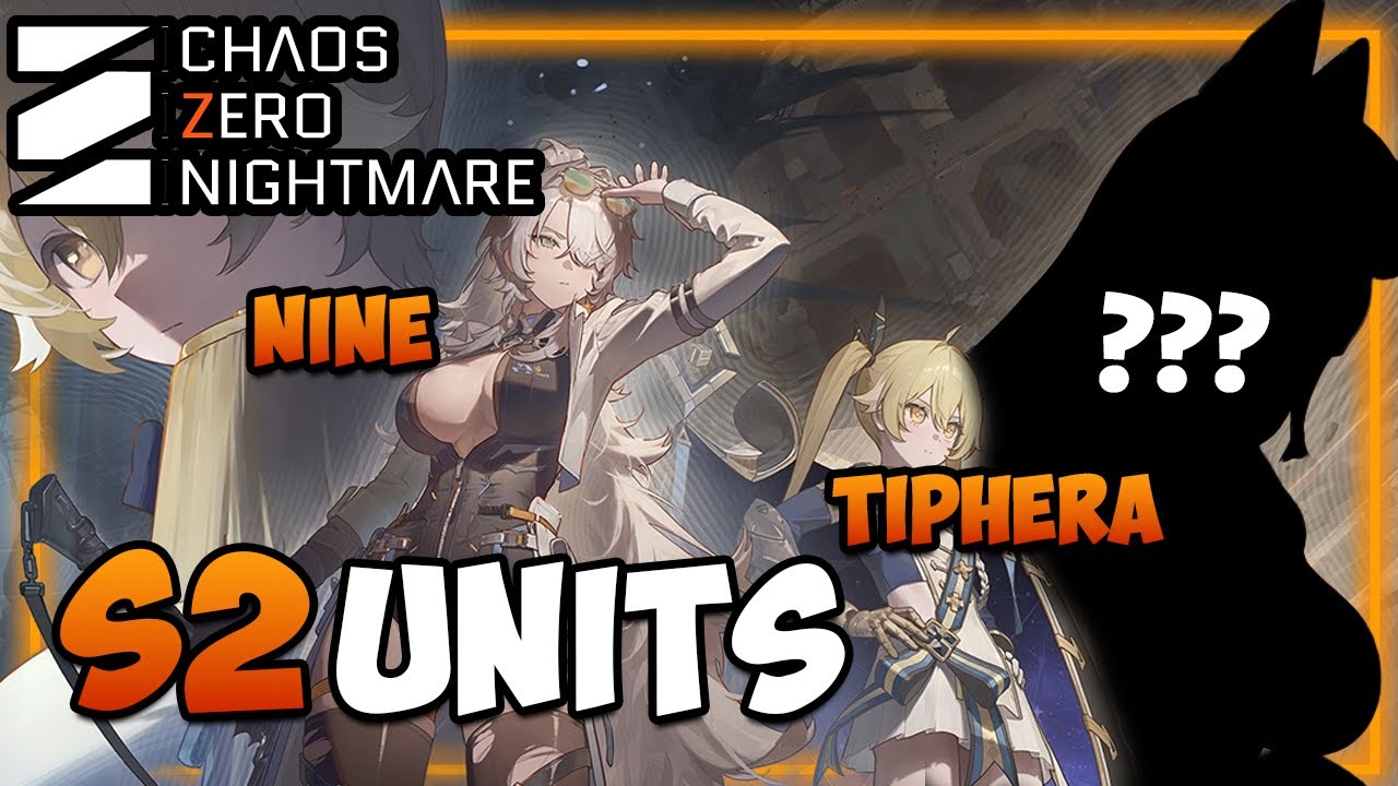 All CZN S2 Units I My Predictions & Thoughts I Chaos Zero Nightmare