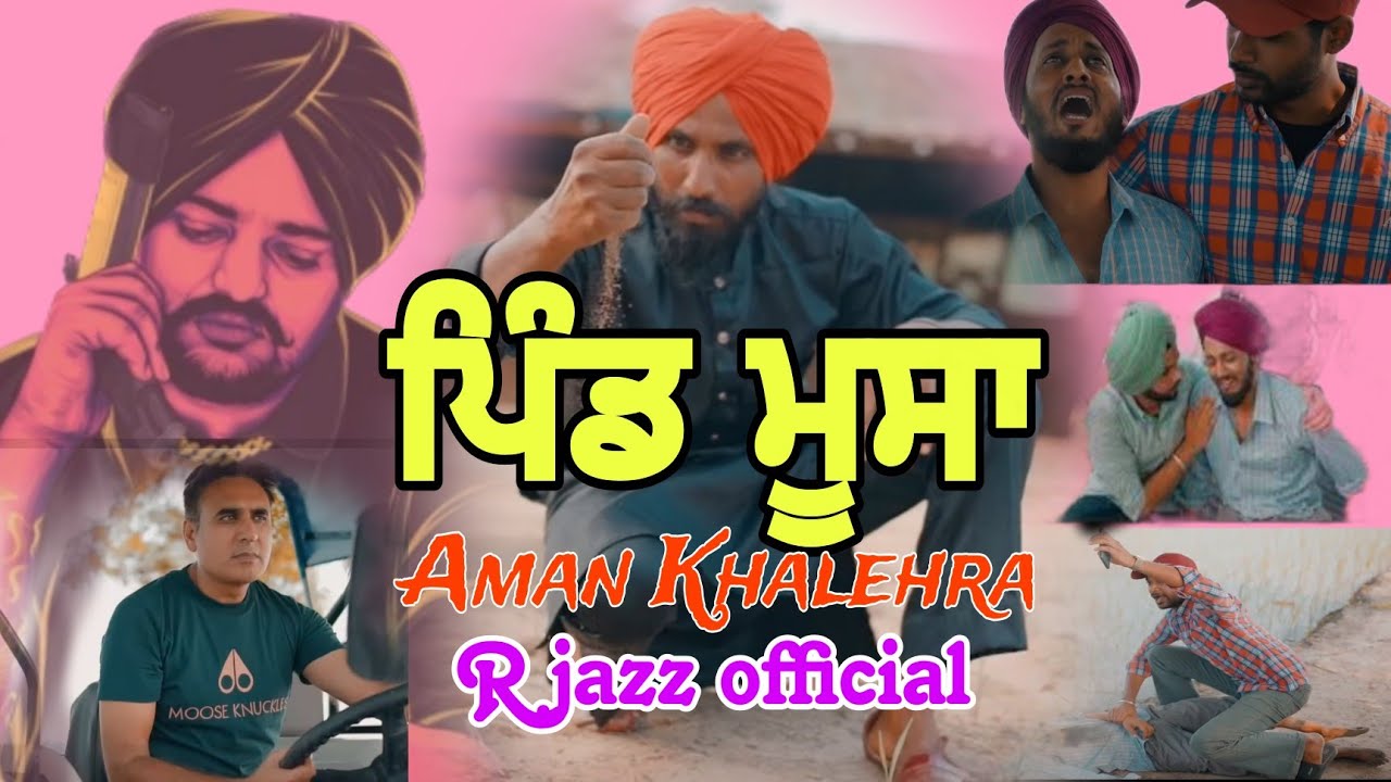 Pind moosa | Aman Khalehra | R jazz |  New Punjabi Song 2022