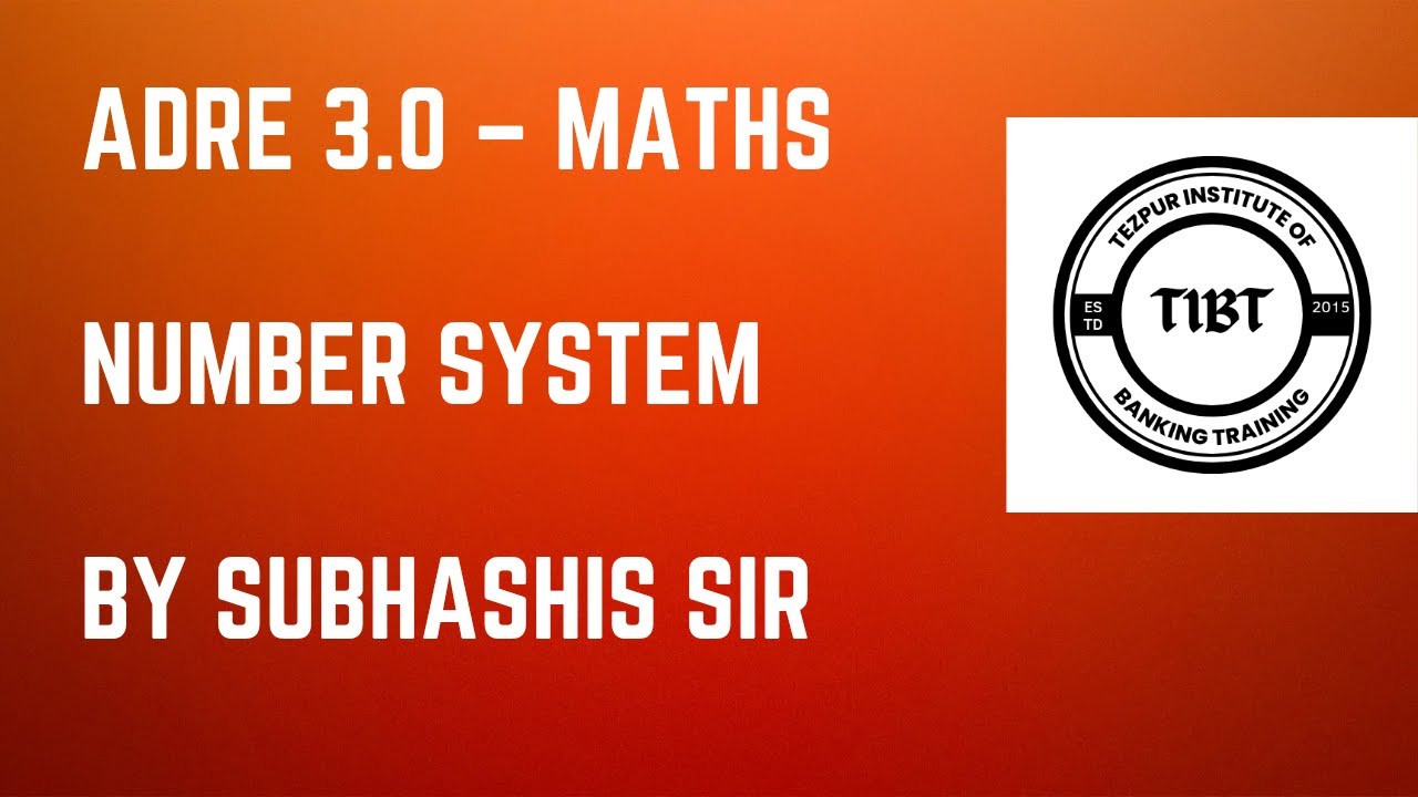 ADRE 3.0 Maths Live – Number System Basics to Advance