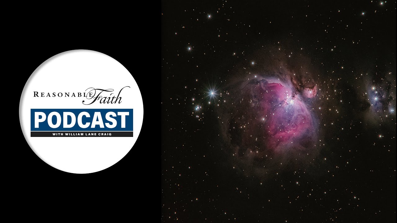 Why the Kalam Cosmological Argument? | Reasonable Faith Video Podcast