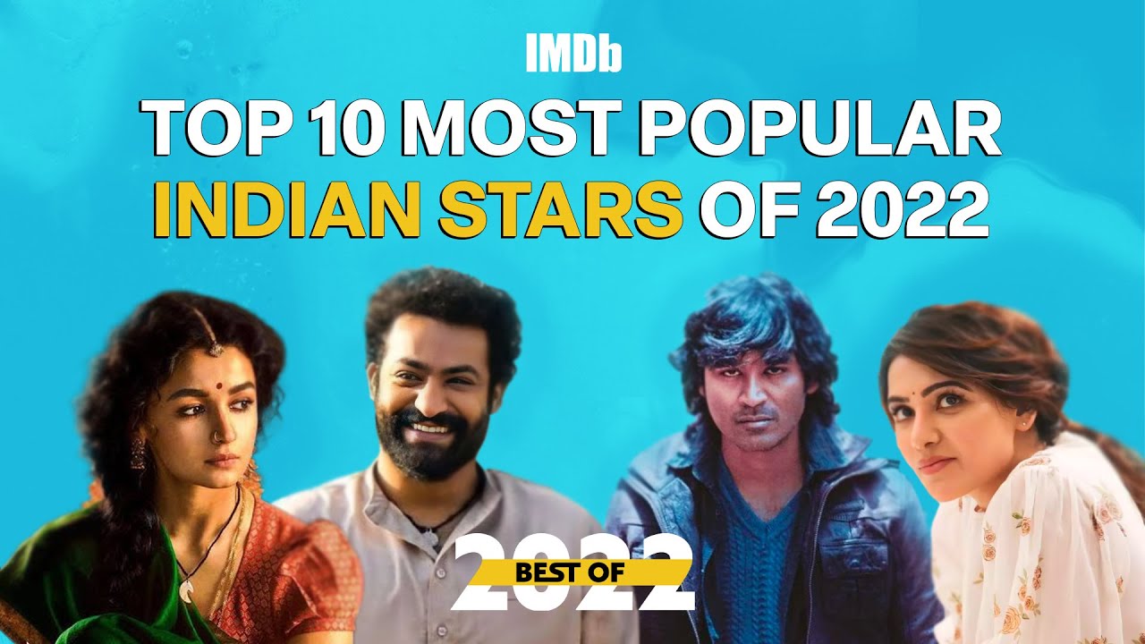Top 10 Most Popular Indian Stars of 2022 | IMDb